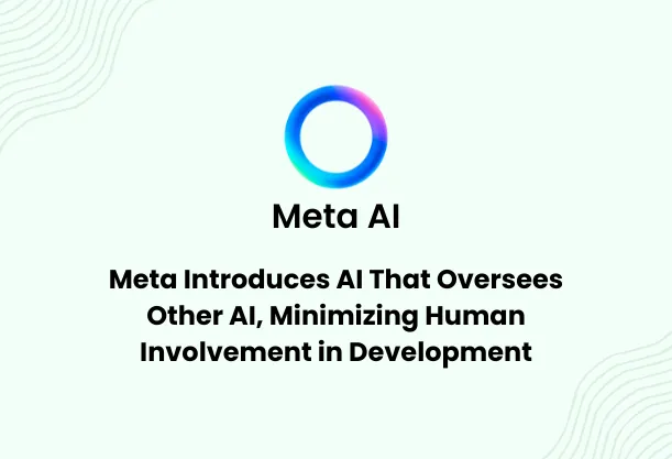 Meta Unveils AI That Monitors Other AI