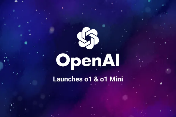 OpenAI Launches o1 & o1 Mini AI Models Capable of Reasoning